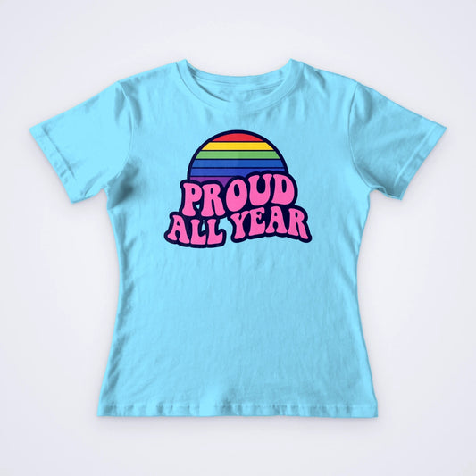 Sky blue women's fit custom T-shirt printed in full colour with a retro rainbow and the words Proud All Year