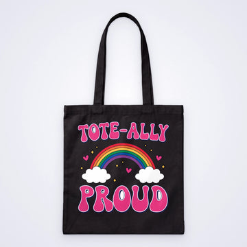 One black custom tote bag printed in full colour with a rainbow, clouds and the words Tote-ally Proud